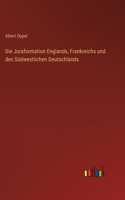 Juraformation Englands, Frankreichs und des Südwestlichen Deutschlands