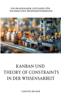 Kanban und Theory of Constraints in der Wissensarbeit