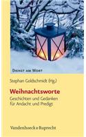 Weihnachtsworte: Geschichten Und Gedanken Fur Andacht Und Predigt