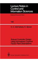 Robust Controller Design Using Normalized Coprime Factor Plant Descriptions