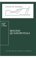 Beyond Quasicrystals