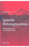 Spanende Werkzeugmaschinen: Ausführungsformen Und Vergleichstabellen(German)