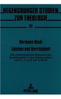 Zeichen Und Herrlichkeit: Die Christologische Relevanz Der Semeiaquelle in Den Kanawundern Joh 2,1-11 Und Joh 4,46-54