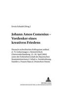 Johann Amos Comenius - Vordenker Eines Kreativen Friedens