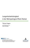 Langzeitarbeitslosigkeit in Der Metropolregion Rhein-Neckar: Unter Mitwirkung Von Sonja Hamberger