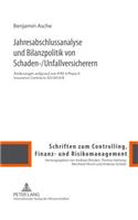 Jahresabschlussanalyse und Bilanzpolitik von Schaden-/Unfallversicherern