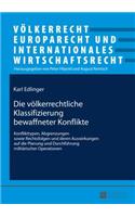 Die voelkerrechtliche Klassifizierung bewaffneter Konflikte