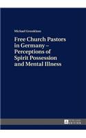 Free Church Pastors in Germany – Perceptions of Spirit Possession and Mental Illness