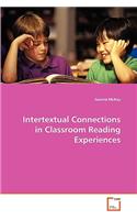 Intertextual Connections in Classroom Reading Experiences