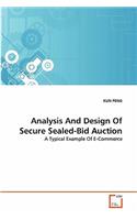 Analysis And Design Of Secure Sealed-Bid Auction