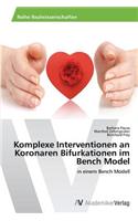 Komplexe Interventionen an Koronaren Bifurkationen im Bench Model