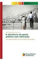 A eficiência do gasto público com educação