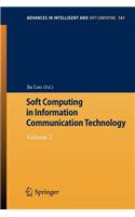 Soft Computing in Information Communication Technology: Volume 2(161 Advances in Intelligent and Soft Computing)