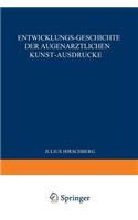 Entwicklungs-Geschichte Der Augenärztlichen Kunst-Ausdrücke