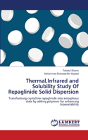 Thermal, Infrared and Solubility Study Of Repaglinide Solid Dispersion