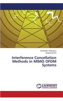 Interference Cancellation Methods in MIMO OFDM Systems