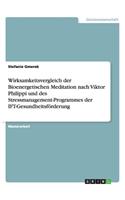 Wirksamkeitsvergleich der Bioenergetischen Meditation nach Viktor Philippi und des Stressmanagement-Programmes der IFT-Gesundheitsförderung