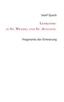 Lehrjahre in St. Wendel und St. Augustin