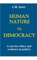 Human Nature vs. Democracy