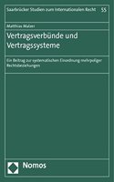 Vertragsverbunde Und Vertragssysteme: Ein Beitrag Zur Systematischen Einordnung Mehrpoliger Rechtsbeziehungen(55 Saarbrucker Studien Zum Internationalen Recht)