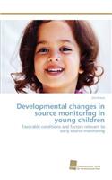 Developmental changes in source monitoring in young children