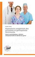 Hyperplasie Congénitale Des Surrénales Et Génitoplastie Féminisante: (Omn.Pres.Franc.)