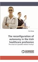reconfiguration of autonomy in the Irish healthcare profession