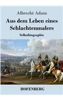 Aus dem Leben eines Schlachtenmalers