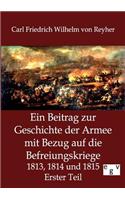 Beitrag zur Geschichte der Armee mit Bezug auf die Befreiungskriege 1813, 1814 und 1815