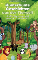 Kunterbunte Geschichten aus der Tierwelt