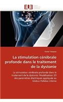 Stimulation Cerebrale Profonde Dans Le Traitement de La Dystonie
