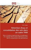 Rétention d''eau Et Consolidation Des Sols Dans Un Cadre Thm