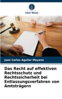 Recht auf effektiven Rechtsschutz und Rechtssicherheit bei Entlassungsverfahren von Amtsträgern