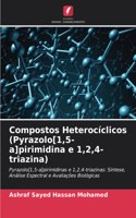 Compostos Heterocíclicos (Pyrazolo[1,5-a]pirimidina e 1,2,4-triazina)