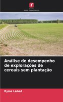 Análise de desempenho de explorações de cereais sem plantação