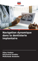 Navigation dynamique dans la dentisterie implantaire