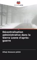 Décentralisation administrative dans la Sierra Leone d'après-guerre