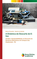 A Dinâmica de Descarte de E-lixo