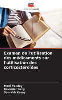 Examen de l'utilisation des médicaments sur l'utilisation des corticostéroïdes