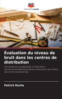 Évaluation du niveau de bruit dans les centres de distribution