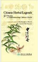Chinese Herbal Legends: 50 Stories for Understanding Chinese Herbs