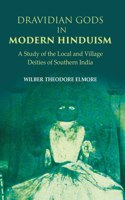 Dravidian Gods in Modern Hinduism: A Study of the Local and Village Deities of Southern India [Hardcover]