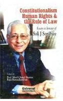 Constitutionalism Human Rights & the Rule of Law –Essays in Honour of Soli J. Sorabjee