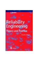 Reliability Engineering: Theory and Practice, 3e: Engineering