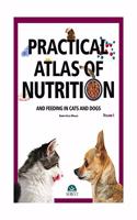 PRACTICAL ATLAS OF NUTRITION AND FEEDING IN CATS AND DOGS VOL 2 (HB 2017)