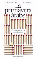 La primavera arabe: El despertar de la dignidad