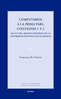 Comentarios a la Prima Pars, cuestiones 1 y 2: MS 85/3 del archivo historico de la Universidad Pontificia de Salamanaca