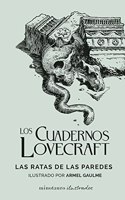 Los Cuadernos Lovecraft no 03 Las ratas de las paredes: Ilustrado por Armel Gaulme