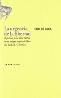 La urgencia de la libertad: El jubileo y los anos sacros en su origen segun el libro del Vaikra/Levitico