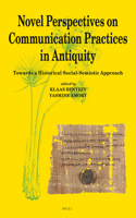 Novel Perspectives on Communication Practices in Antiquity